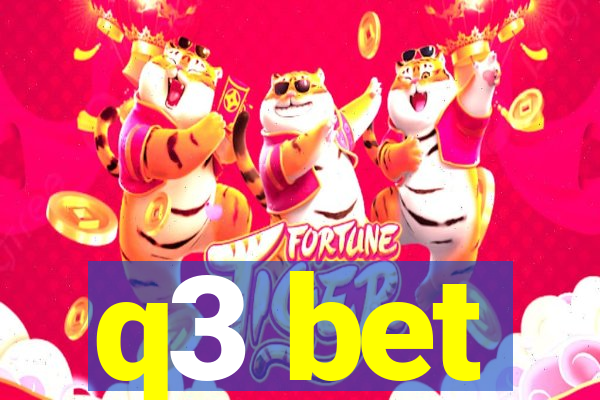 q3 bet
